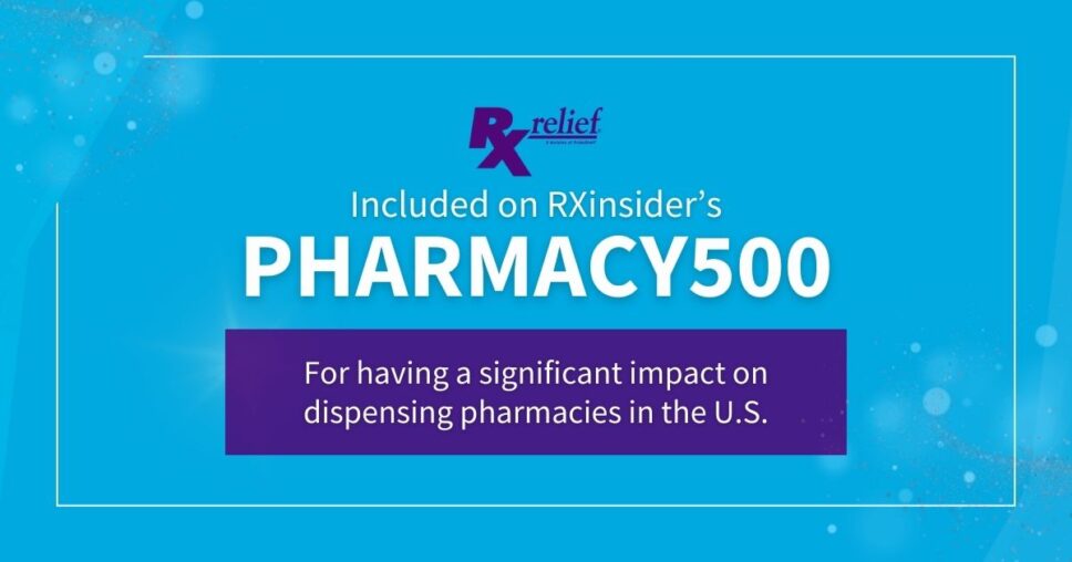 Rx relief Named to RXinsider’s 2026 Pharmacy500 List for Third ...